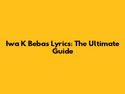 Iwa K Bebas Lyrics: The Ultimate Guide