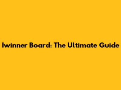 Iwinner Board: The Ultimate Guide