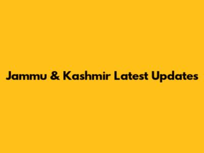 Jammu & Kashmir Latest Updates