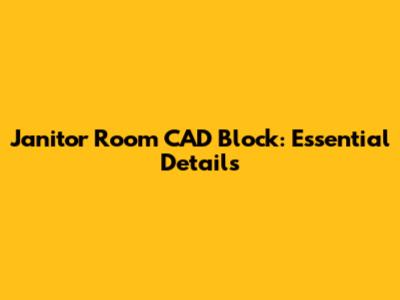 Janitor Room CAD Block: Essential Details