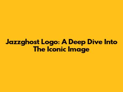 Jazzghost Logo: A Deep Dive Into The Iconic Image