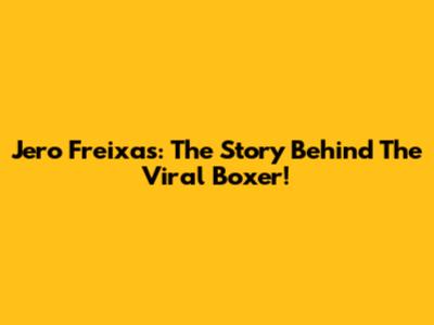 Jero Freixas: The Story Behind The Viral Boxer!