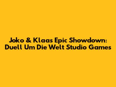 Joko & Klaas' Epic Showdown: 'Duell Um Die Welt' Studio Games