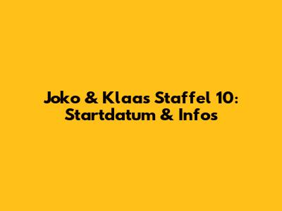 Joko & Klaas Staffel 10: Startdatum & Infos
