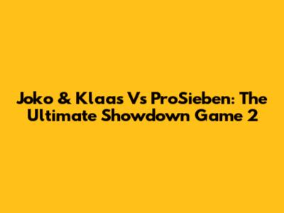 Joko & Klaas Vs ProSieben: The Ultimate Showdown Game 2