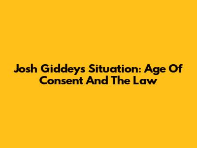 Josh Giddey's Situation: Age Of Consent And The Law