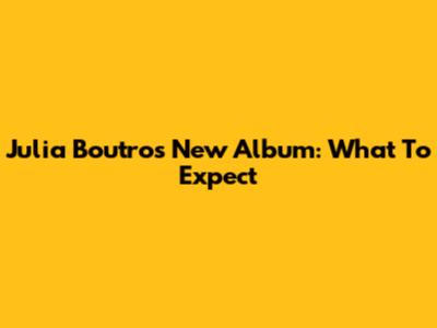 Julia Boutros' New Album: What To Expect