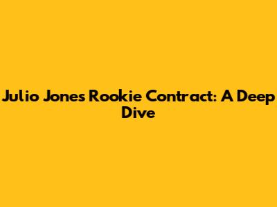 Julio Jones' Rookie Contract: A Deep Dive