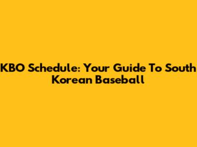 KBO Schedule: Your Guide To South Korean Baseball