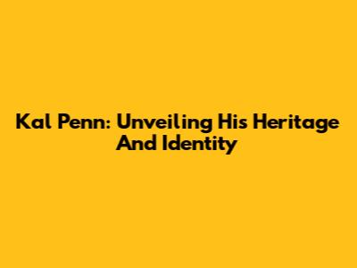 Kal Penn: Unveiling His Heritage And Identity