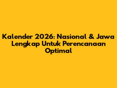 Kalender 2026: Nasional & Jawa Lengkap Untuk Perencanaan Optimal