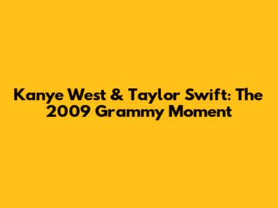 Kanye West & Taylor Swift: The 2009 Grammy Moment