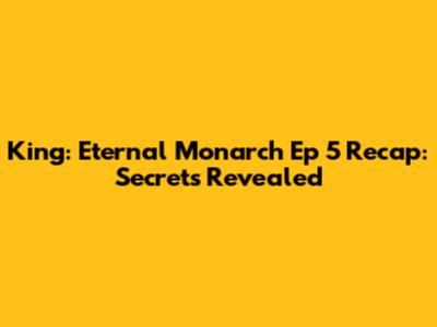 King: Eternal Monarch Ep 5 Recap: Secrets Revealed