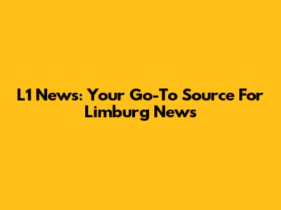 L1 News: Your Go-To Source For Limburg News