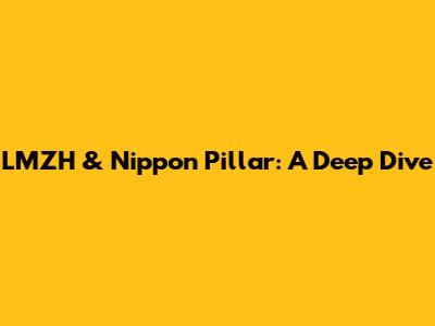 LMZH & Nippon Pillar: A Deep Dive
