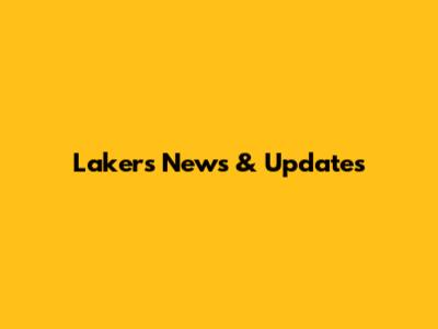 Lakers News & Updates
