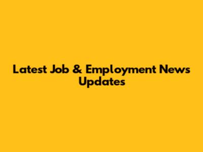 Latest Job & Employment News Updates