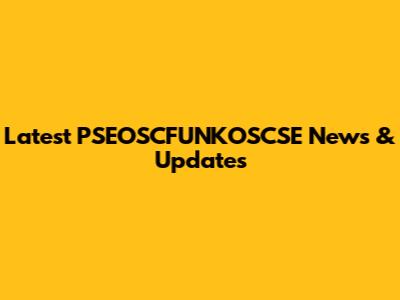 Latest PSEOSCFUNKOSCSE News & Updates