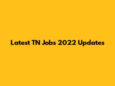 Latest TN Jobs 2022 Updates