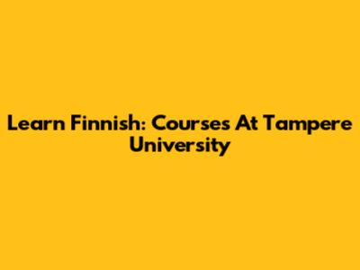 Learn Finnish: Courses At Tampere University