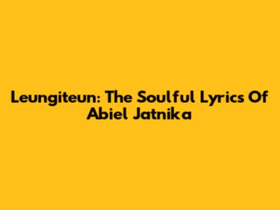 Leungiteun: The Soulful Lyrics Of Abiel Jatnika