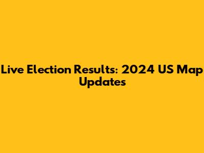 Live Election Results: 2024 US Map Updates