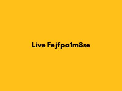 Live Fejfpa1m8se