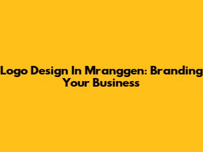 Logo Design In Mranggen: Branding Your Business