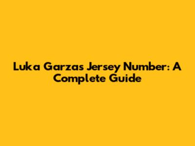 Luka Garza's Jersey Number: A Complete Guide
