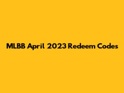 MLBB April 2023 Redeem Codes