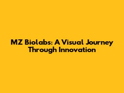 MZ Biolabs: A Visual Journey Through Innovation