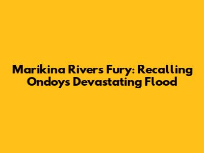 Marikina River's Fury: Recalling Ondoy's Devastating Flood