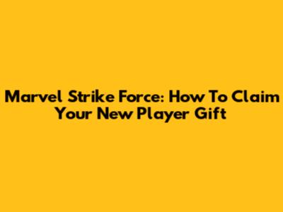 Marvel Strike Force: How To Claim Your New Player Gift