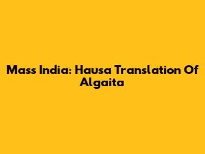 Mass India: Hausa Translation Of Algaita