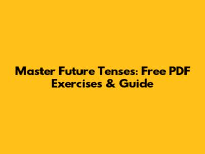 Master Future Tenses: Free PDF Exercises & Guide