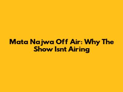 Mata Najwa Off Air: Why The Show Isn't Airing