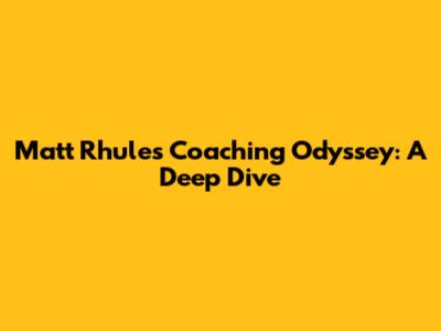 Matt Rhule's Coaching Odyssey: A Deep Dive
