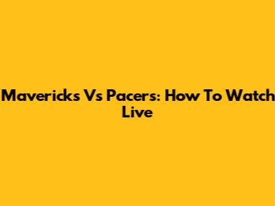 Mavericks Vs Pacers: How To Watch Live