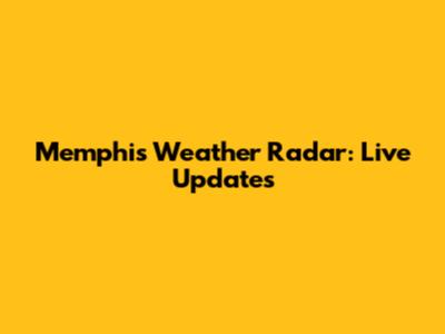 Memphis Weather Radar: Live Updates