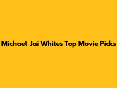 Michael Jai White's Top Movie Picks