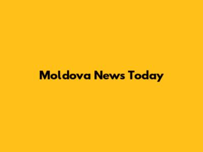 Moldova News Today