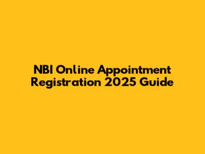 NBI Online Appointment Registration 2025 Guide