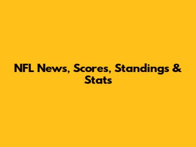 NFL News, Scores, Standings & Stats
