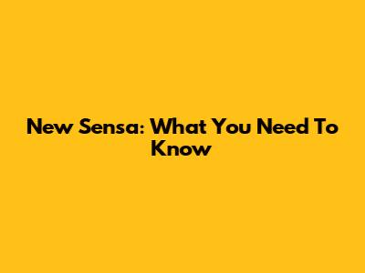 New Sensa: What You Need To Know