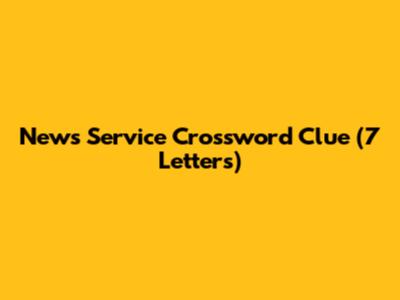 News Service Crossword Clue (7 Letters)