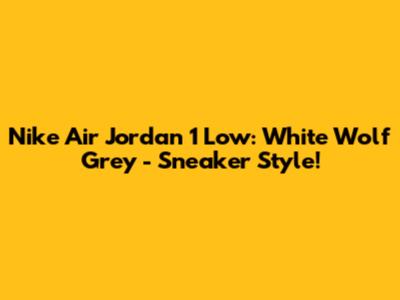 Nike Air Jordan 1 Low: White Wolf Grey - Sneaker Style!