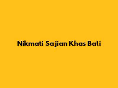 Nikmati Sajian Khas Bali
