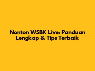 Nonton WSBK Live: Panduan Lengkap & Tips Terbaik