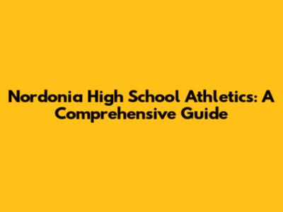 Nordonia High School Athletics: A Comprehensive Guide