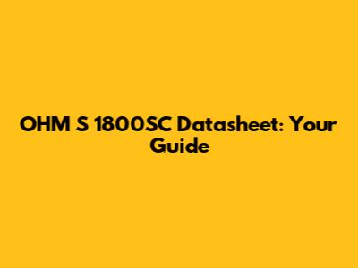 OHM S 1800SC Datasheet: Your Guide
